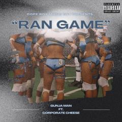 Gunja Man - Ran Game Ft Corperate Cheese