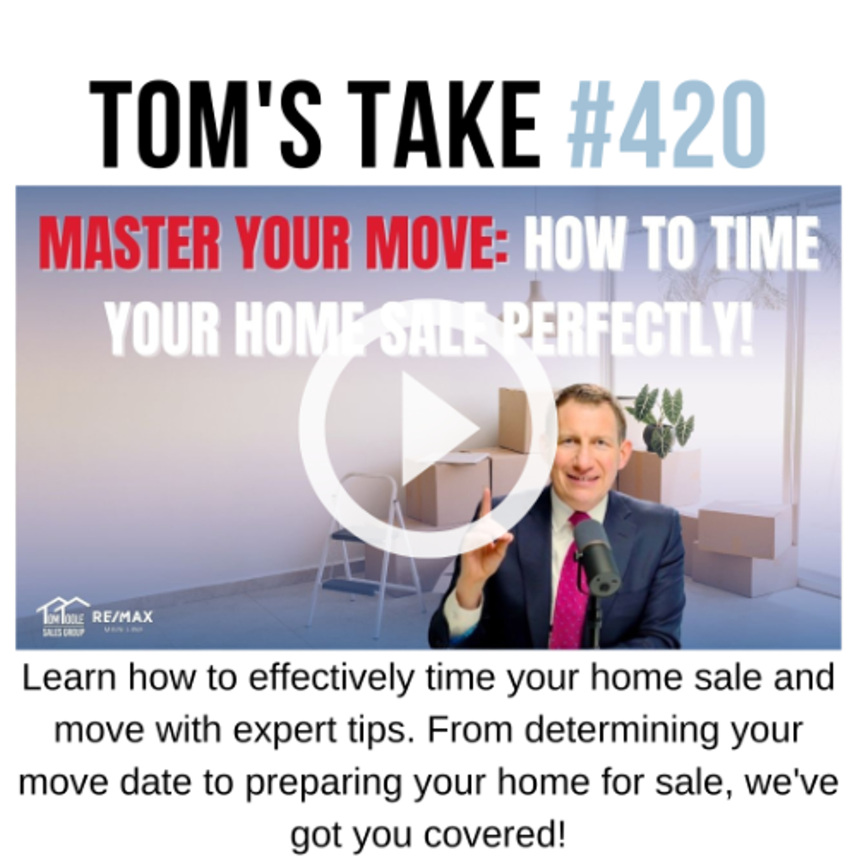 How to Successfully Time Your Home Sale and Move | Tom’s Take 420 episode artwork