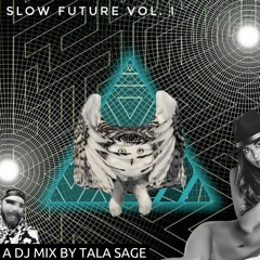 Slow Future Vol. I