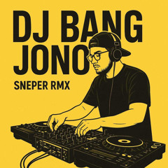 Dj Bang Jono