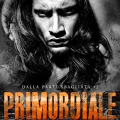 $# Primordiale, gay romance, Dalla Parte Sbagliata Vol. 2#, Italian Edition# $Read-Full#