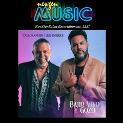 Bailo Vivo Y Gozo - Carlos Xavier Ft. Luis Enrique     (2023)