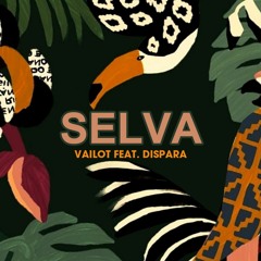Selva feat. Dispara FREE DOWNLOAD