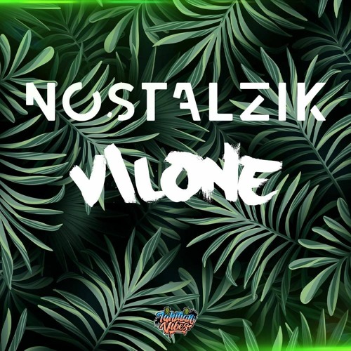 NOSTALZIK ( VILONE )