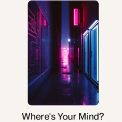 Where's Your Mind?.wav