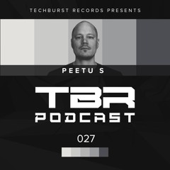 The Techburst Podcast 027 - Peetu S