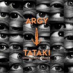 Argy - Tataki (UnderCover Remix) [Demo]