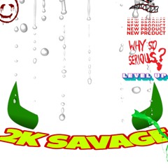 2K SAVAGE SHAKE THE BABY