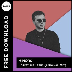 FREE DL : Minörs - Forest Of Tears (Original Mix)