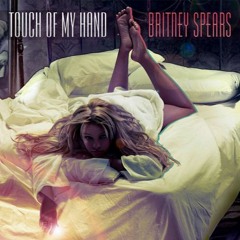 Britney Spears: "Touch of My Hand" [#MAGICALFLARE 2023 Summer Skank Remix x Lion Riddims] DOWNLOAD