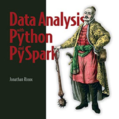 FREE EBOOK 📘 Data Analysis with Python and PySpark by  Jonathan Rioux EBOOK EPUB KIN