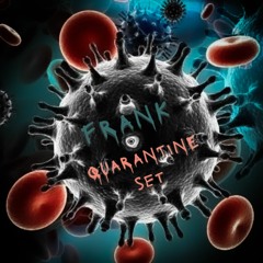 FRANK - Quarantine set