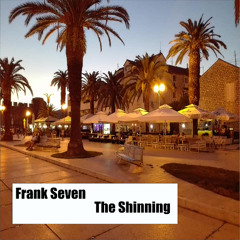 Frank Seven - The Shinning MIX