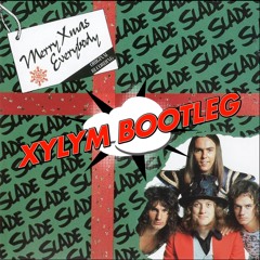 Slade - Merry Xmas Everybody (Xylym Bootleg)