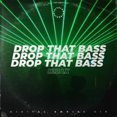 Hijax - Drop that Bass [OUT NOW]