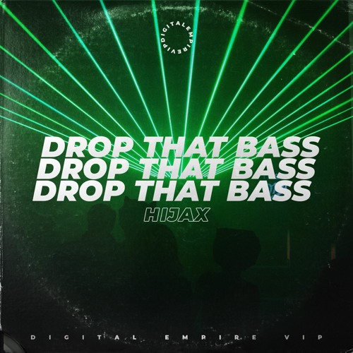 Hijax - Drop that Bass [OUT NOW]