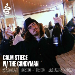 Calm Stiege w/ The Candyman Guy - Aaja Music - 26 05 21