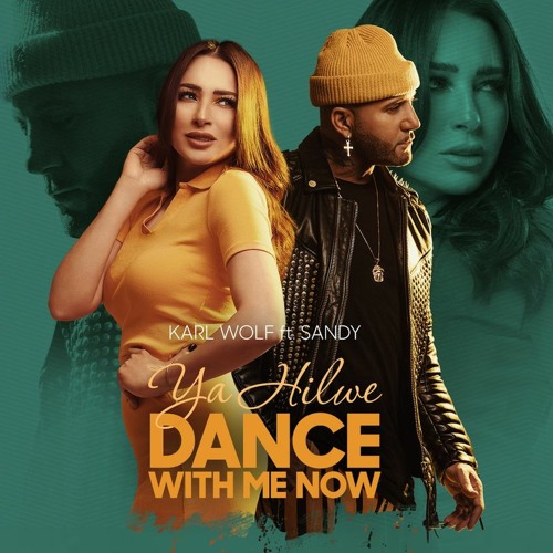 Sandy - Ya Hilwe (Dance With Me Now) ft. Karl Wolf /ساندي وكارل وولف - يا حلوة