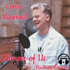 Conor Maynard - Glimpse of Us (LucaJdeejay Bachata Version)