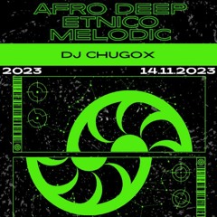 Afro Deep - Melodic - Etnico (Dj Chugox)