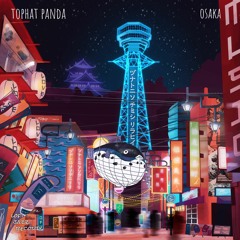 Osaka - Tophat Panda