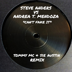 Steve Anders Vs Andrea T. Mendoza - Can't Fake It (Tommy Mc & Sie Austin Remix) FREE FULL DL HIT BUY