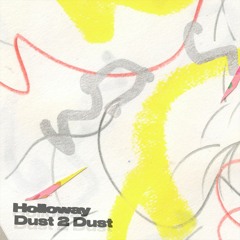 Holloway - Dust 2 Dust [All Centre]