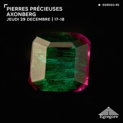 Pierres Précieuses - Axonberg (Décembre 2022)