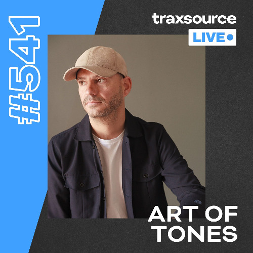 Traxsource LIVE! #541 Art Of Tones