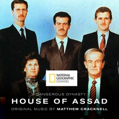 National Geographic: Inside Syria’s Deadly Dynasty - Music Score Excerpts