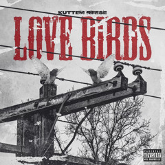 Kuttem Reese - Love Birds