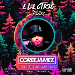 Coree Jamez - Electric Pines Mix 2024