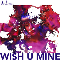 Wish You Mine (2025 mix)