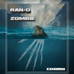Ran-D - Zombie(235BPM)- XXMORRIS EDIT