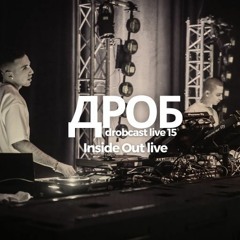 Inside Out live : drobcast live 15 :
