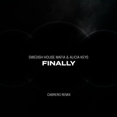 Finally (Cabrero Remix) *FILTERED FOR COPYRIGHT*