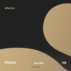 FRAXA - Aye Aye (Original Mix)