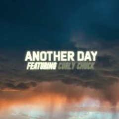 Another Day Ft. Curly Chuck