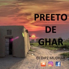 Dj Dipz Mudhar - Preeto De Ghar
