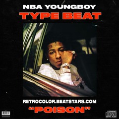 Poison - NBA Youngboy Type Beat