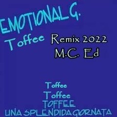 Toffee - Emotional G - (Remix versión Eduardo von Fischer by M.c Ed)