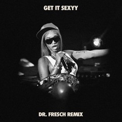 Sexyy Red - Get It Sexyy (Dr. Fresch Flip)