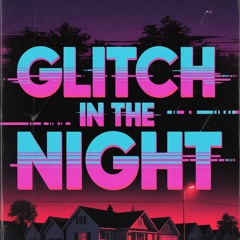 Glitch In The Night (MetalStep WIP)