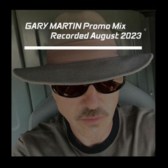 Gary Martin Promo Mix Aug 2023