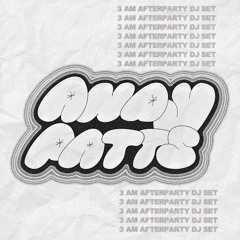 3 AM afterparty DJ set