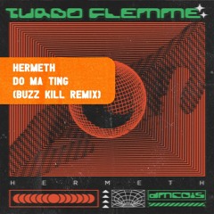 PREMIERE : Hermeth - Do Ma Ting (Buzz Kill Remix)