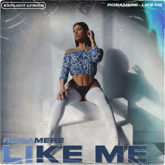 Like Me -Rosamere