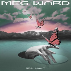 Meg Ward - Real Hawt