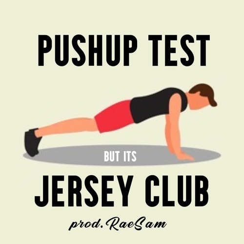 PUSHUP TEST but its JERSEY CLUB (prod. RaeSam)