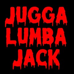 JUGGALUMBAJACK